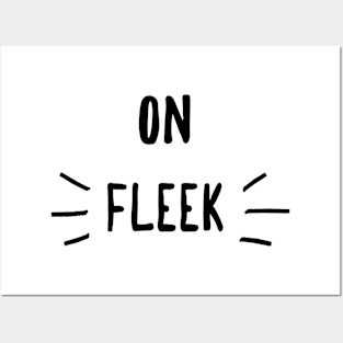 On fleek Posters and Art